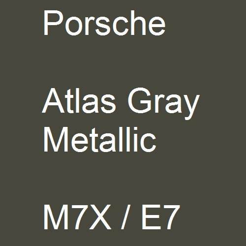 Porsche, Atlas Gray Metallic, M7X / E7.